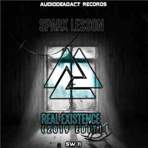 Sparx Lesson - Real Existence (2019 Edit) flac album