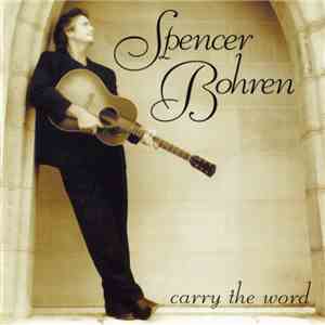 Spencer Bohren - Carry The Word flac album