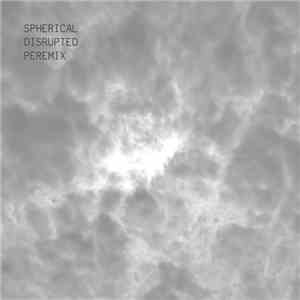 Spherical Disrupted - Peremix flac album