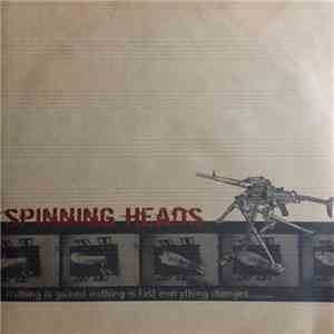 Spinning Heads - Nothing Is Gained Nothing Is Lost Everything Changes flac album