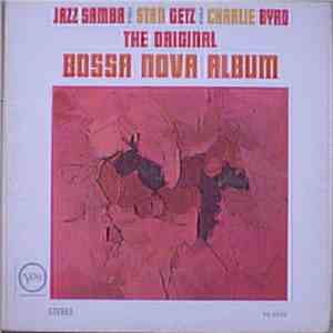 Stan Getz / Charlie Byrd - Jazz Samba - The Original Bossa Nova Album flac album