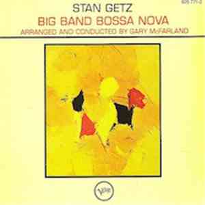 Stan Getz - Big Band Bossa Nova flac album
