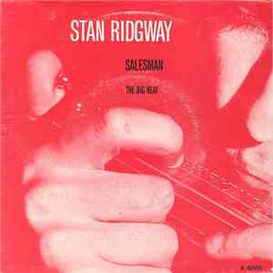 Stan Ridgway - Salesman / The Big Heat flac album