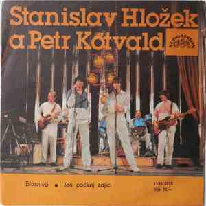 Stanislav Hložek & Petr Kotvald - Bláznivá • Jen Počkej Zajíci flac album