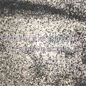 Stephen Philips - Otherworldly 4 flac album
