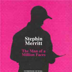 Stephin Merritt - The Man Of A Million Faces flac album
