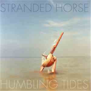 Stranded Horse - Humbling Tides flac album