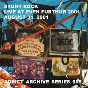 Stunt Rock - Live At Even Furthur 2001 flac album