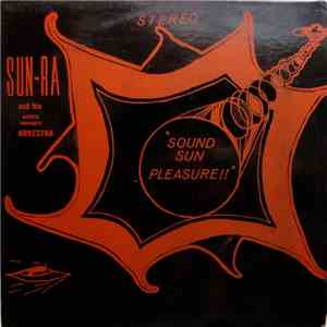 Sun Ra And His Astro Infinity Arkestra - Sound Sun Pleasure!! flac album