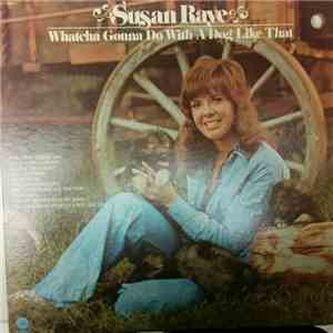 Susan Raye - Whatcha Gonna Do With A Dog Like That flac album