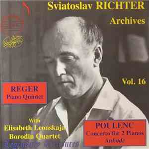 Sviatoslav Richter, Reger, Poulenc - Sviatoslav Richter Archives Vol. 16 flac album