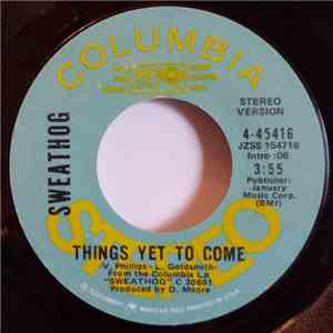 Sweathog - Things Yet To Come flac album
