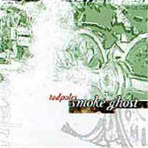 Tadpoles - Smoke Ghost flac album