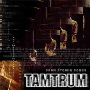 Tamtrum - Some Atomik Songz flac album