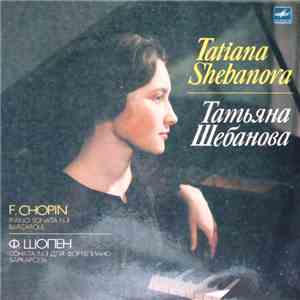 Tatiana Shebanova, F. Chopin - Piano Sonata No. 3 / Barcarole = Соната № 3 Для Фортепиано / Баркарола flac album