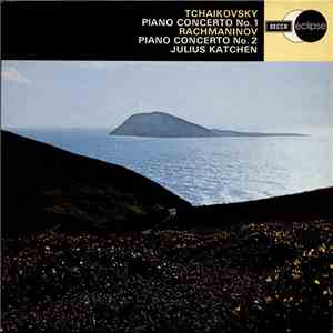 Tchaïkovsky / Rachmaninov - Julius Katchen - Concerto N° 1 Pour Piano / Concerto N° 2 Pour Piano flac album