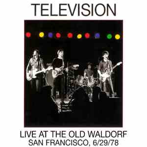 Television - Live At The Old Waldorf - San Francisco, 6/29/78 flac album