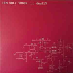 Ten Volt Shock - 6 Null 3 flac album
