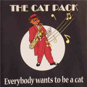 The Cat Pack - Everybody Wants To Be A Cat flac album