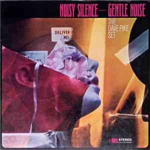 The Dave Pike Set - Noisy Silence — Gentle Noise flac album
