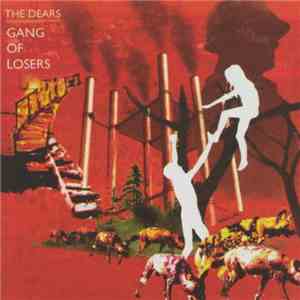 The Dears - Gang Of Losers flac album
