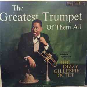 The Dizzy Gillespie Octet Featuring Benny Golson - The Greatest Trumpet Of Them All flac album