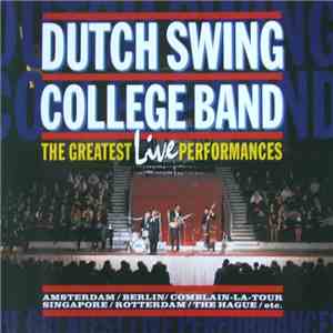The Dutch Swing College Band - The Greatest Live Performances flac album