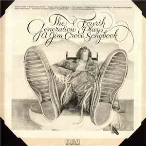 The Fourth Generation - The Fourth Generation Plays A Jim Croce Songbook flac album