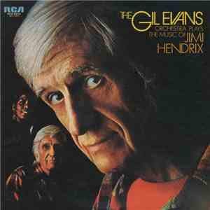 The Gil Evans Orchestra - Plays The Music Of Jimi Hendrix flac album