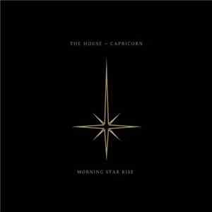 The House Of Capricorn - Morning Star Rise flac album
