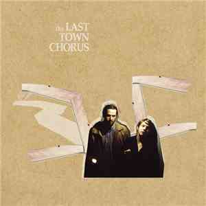 The Last Town Chorus - The Last Town Chorus flac album