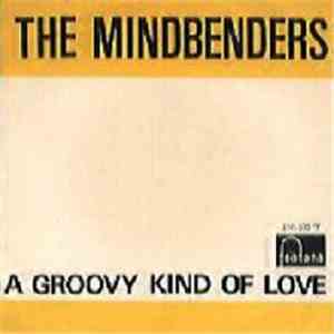 The Mindbenders - A Groovy Kind Of Love / Love Is Good flac album