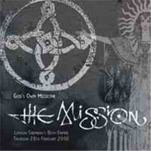 The Mission - God's Own Medicine - London Shepherd's Bush Empire Thursday 28th February 2008 flac album