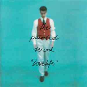 The Painted Word - Lovelife flac album