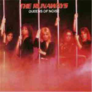 The Runaways - Queens Of Noise flac album