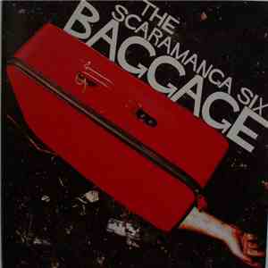 The Scaramanga Six - Baggage flac album