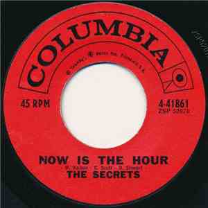 The Secrets  - Now Is The Hour / Quien Sabe? (Who Knows? Who Knows?) flac album