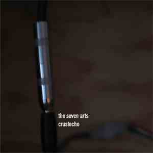 The Seven Arts - Crustecho flac album