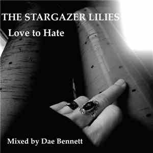 The Stargazer Lilies - Love To Hate flac album