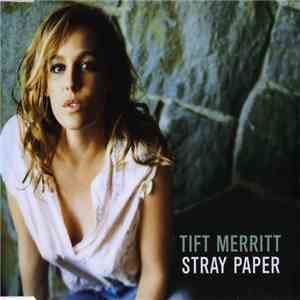 Tift Merritt - Stray Paper flac album