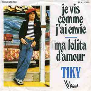 Tiky - Je Vis Comme J'ai Envie / Ma Lolita D'Amour flac album