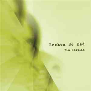 Tim Chaplin - Broken So Bad flac album