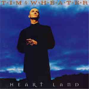 Tim Wheater - Heart Land flac album