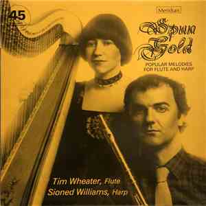 Tim Wheater, Sioned Williams - Spun Gold Popular Melodies For Flute And Harp flac album