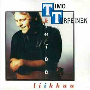 Timo Turpeinen - Kaikki Liikkuu flac album