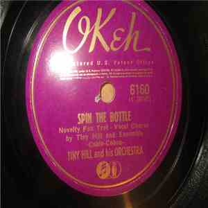 Tiny Hill And His Orchestra - Spin The Bottle / My Mind's On You flac album