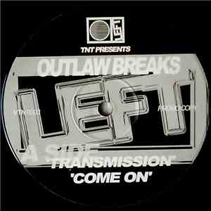TNT  Presents Outlaw Breaks - Transmission / Come On flac album