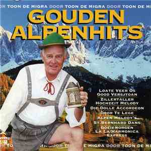 Toon De Migra - Gouden Alpenhits Door Toon De Migra flac album