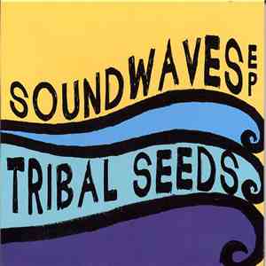 Tribal Seeds - Soundwaves EP flac album