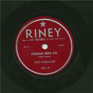 Trio Huracan - Porque Eres Asi flac album